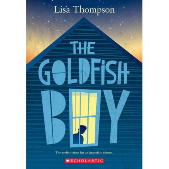 The Goldfish Boy -- Lisa Thompson - Picture 1 of 1